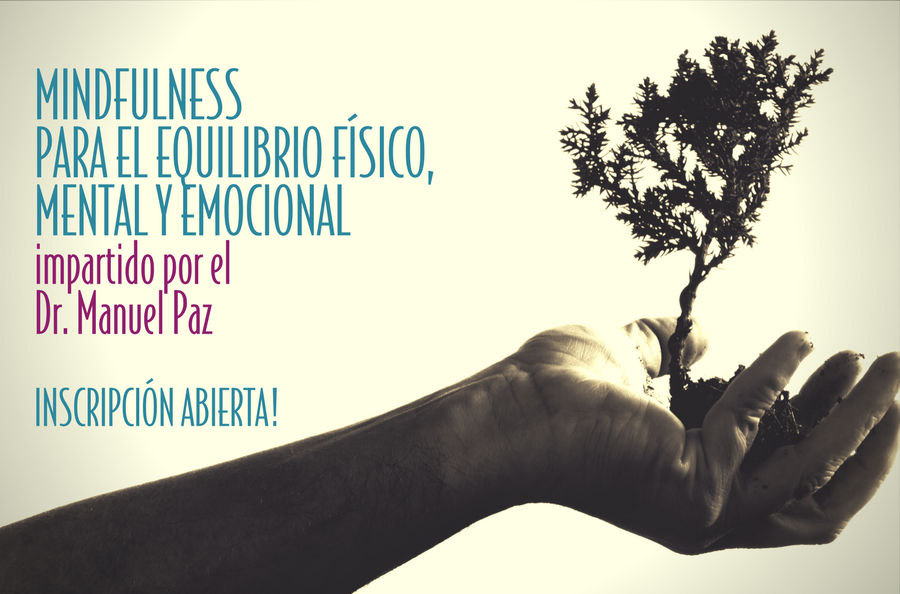 Presentación curso impartido por el Dr. Manuel Paz ‘Mindfulness para el equilibrio físico, mental y emocional’